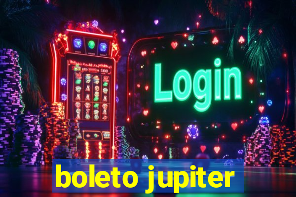 boleto jupiter